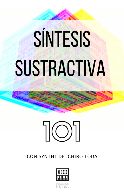 Síntesis Sustractiva 101 con Synth1